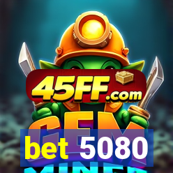 bet 5080
